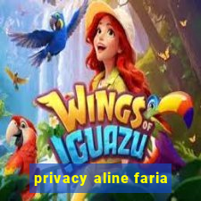 privacy aline faria